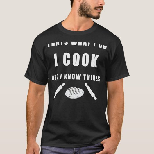 Dat wat ik doe, ik cook en ik weet dingen t-shirt (Voorkant)