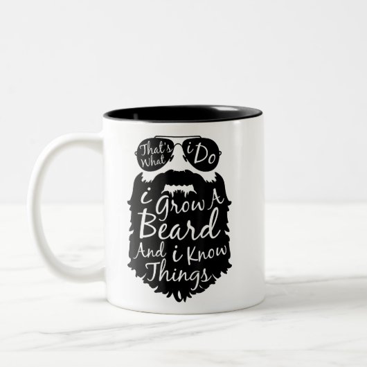 Dat wat ik doe, ik kweek een baard en ik weet ding tweekleurige koffiemok (Links)