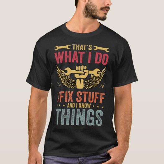 Dat wat ik doe, maak ik vast en ik weet dat dingen t-shirt (Voorkant)