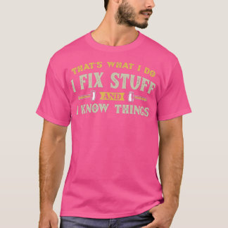 Dat wat ik doe, maak ik vast en ik weet dingen die t-shirt