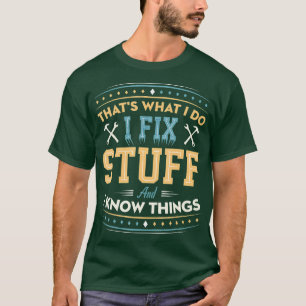 Dat wat ik doe, maak ik vast en ik weet dingen die t-shirt