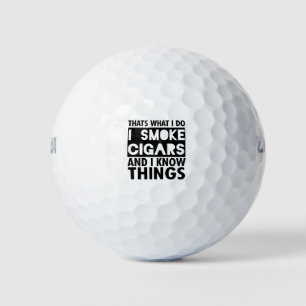 Dat wat ik doe, roken ik de sigaren en ik weet din golfballen