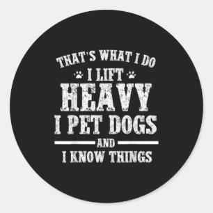 Dat Wat Ik Doe Til Zwaar Til Ik Hond Aai Workout M Ronde Sticker
