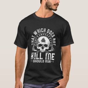 Dat wat me niet doodt, moet Viking Nord zijn T-shirt