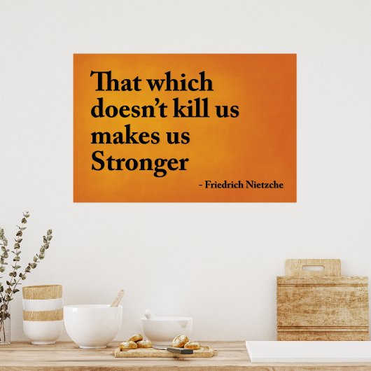 Dat wat ons niet doodt, maakt ons sterker poster (Keuken)