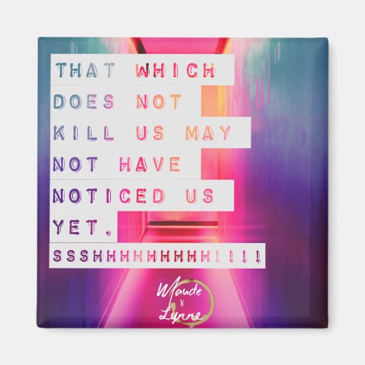 Dat wat ons niet doodt. magneet (Voorkant)