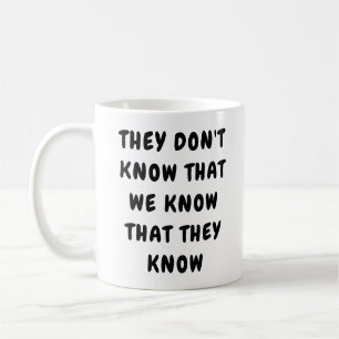 Dat weten ze niet koffiemok