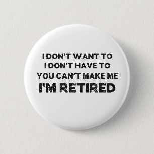 Dat wil ik niet, je kunt me niet maken, ik ben in ronde button 5,7 cm