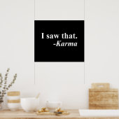 Dat zag ik. -Karma Poster (Keuken)