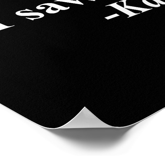 Dat zag ik. -Karma Poster (Hoek)