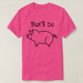 Dat zal Pig doen T-shirt (Design voorkant)