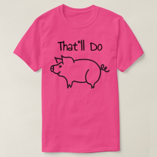 Dat zal Pig doen T-shirt (Design voorkant)