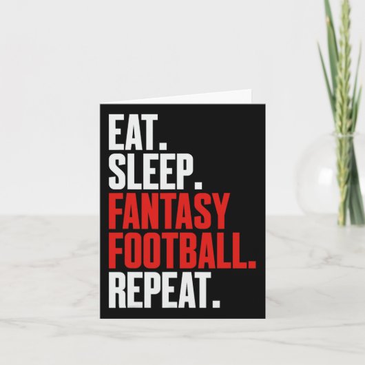 Dat zegt Eat Sleep Fantasy Football Herhaal' Kaart (Voorkant)