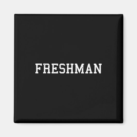 Dat zegt Freshman Tee Print Ck naar school Magneet (Voorkant)