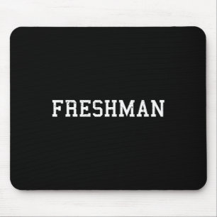 Dat zegt Freshman Tee Print Ck naar school  Muismat