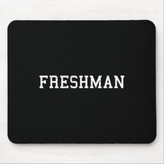 Dat zegt Freshman Tee Print Ck naar school  Muismat