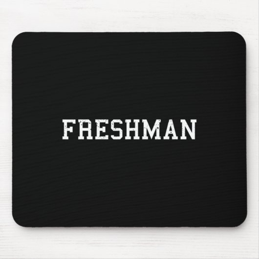 Dat zegt Freshman Tee Print Ck naar school Muismat (Voorkant)