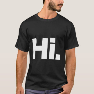 Dat zegt hallo t-shirt