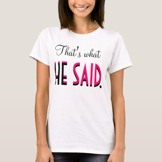 Dat zei hij ook. t-shirt (Voorkant)