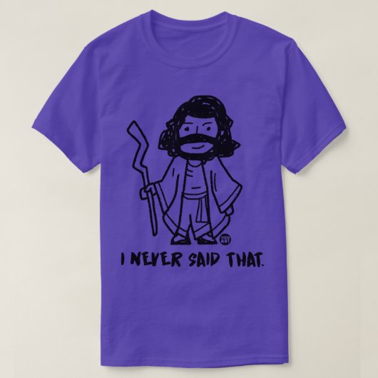 DAT ZEI JEZUS NOOIT T-SHIRT (Design voorkant)