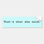 Dat zei ze. bumpersticker (Voorkant)