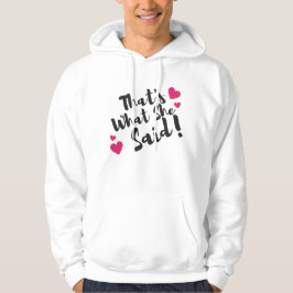 “Dat zei ze” Grappig – Sarcastische humor Hoodie