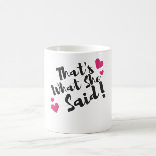 “Dat zei ze” Grappig – Sarcastische humor Koffiemok