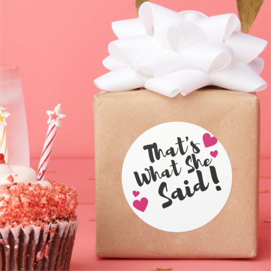 “Dat zei ze” Grappig – Sarcastische humor Ronde Sticker (Feest)