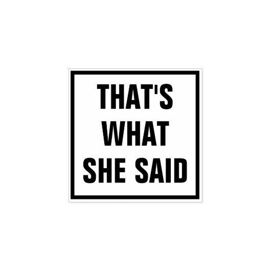 “Dat zei ze” Grappige kantoor Rubberstempel (Afrduk)