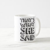 Dat zei ze ook. koffiemok (Voorkant rechts)