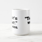 Dat zei ze ook. koffiemok (Center)