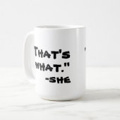 Dat zei ze ook. koffiemok (Voorkant links)