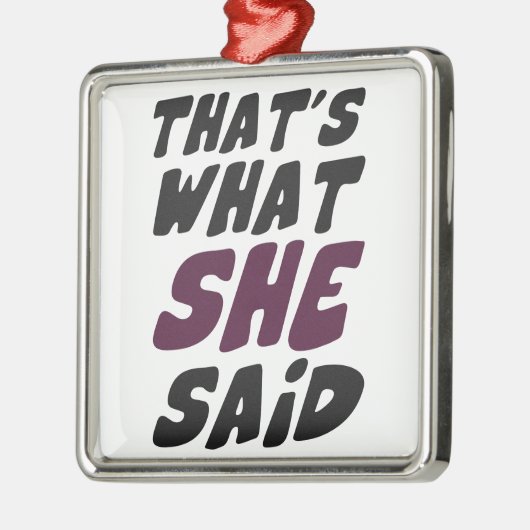 Dat zei ze ook. metalen ornament (Links)