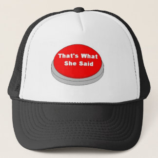 Dat zei ze trucker pet