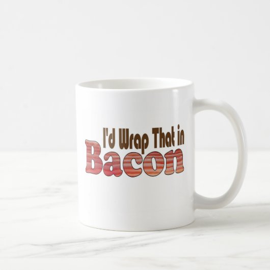 Dat zou ik in bacon wikkelen koffiemok (Rechts)