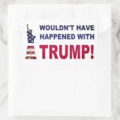 Dat zou niet gebeurd zijn met Trump! Rechthoekige Sticker (Tas)