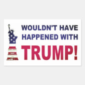 Dat zou niet gebeurd zijn met Trump! Rechthoekige Sticker (Voorkant)