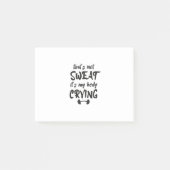 Dat zweet mijn lichaam niet. post-it® notes (Voorkant)