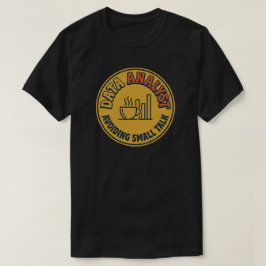 Data-analist die smalltalk vermijdt t-shirt