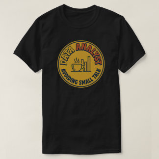 Data-analist die smalltalk vermijdt t-shirt