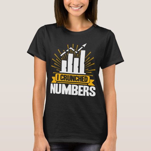 Data Analist I Crunch Numbers Data Scientist T-shirt (Voorkant)