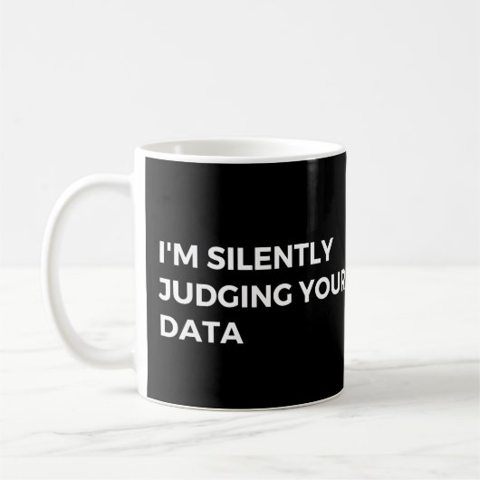 Data-analist: ik beoordeel je data stilletjes grap koffiemok (Links)