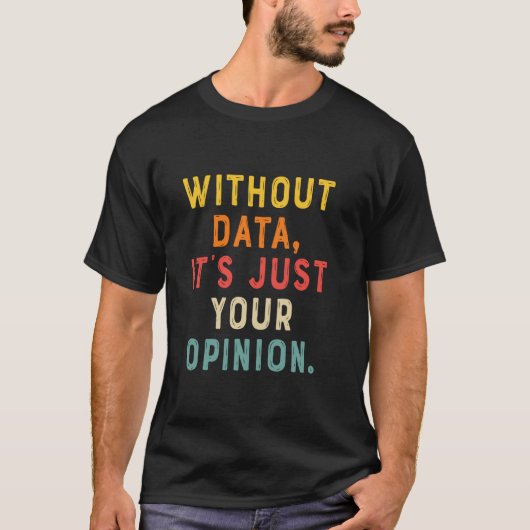 Data-analist Statistiek Statisticus Grappig Data-t T-shirt (Voorkant)