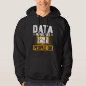 Data Analyst Data Never Lies People Do Data Scient Hoodie (Voorkant)