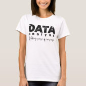 Data Analyst Design – Het gevoel van onzin T-shirt (Voorkant)