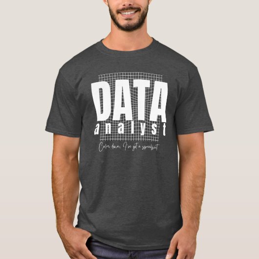 Data Analyst Design - Ik heb een spreadsheet T-shirt (Voorkant)