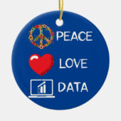 Data Analyst Love Peace Data Science Analyst Keramisch Ornament (Voorkant)