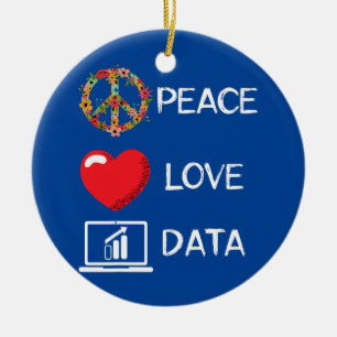 Data Analyst Love Peace Data Science Analyst Keramisch Ornament