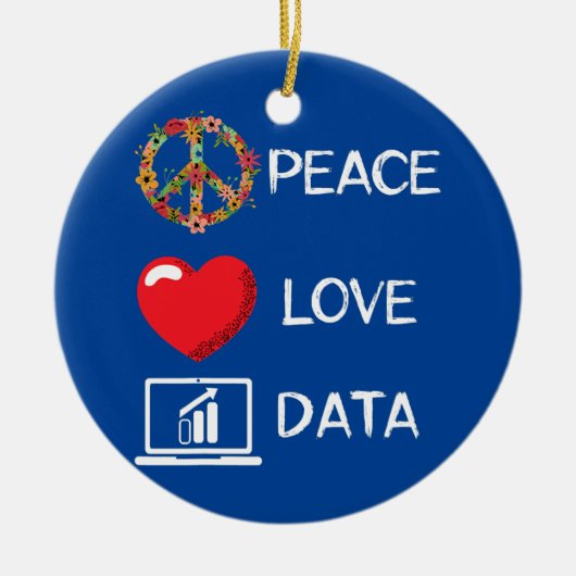 Data Analyst Love Peace Data Science Analyst Keramisch Ornament (Voorkant)