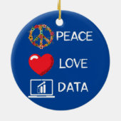 Data Analyst Love Peace Data Science Analyst Keramisch Ornament (Achterkant)